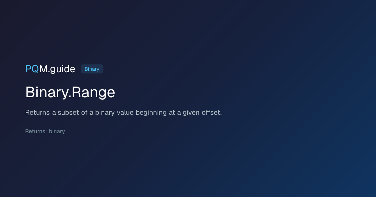 Binary.Range | PQM.guide