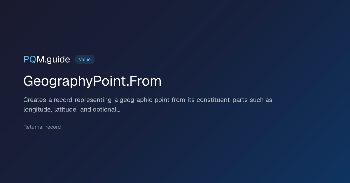 GeographyPoint.From | PQM.guide